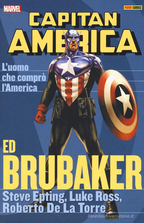 L' uomo che comprò l'America. Capitan America. Ed Brubaker collection vol.8 di Ed Brubaker, Steve Epting, Luke Ross edito da Panini Comics