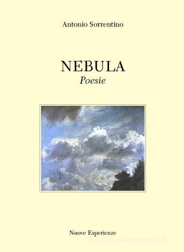 Nebula di Antonio Sorrentino edito da Nuove Esperienze