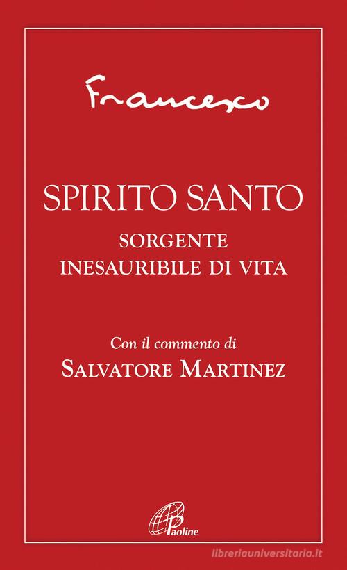 Spirito Santo. Sorgente inesauribile di vita di Francesco (Jorge Mario Bergoglio) edito da Paoline Editoriale Libri