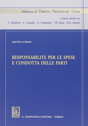 Responsabilità per le spese e condotta delle parti di Matteo Lupano edito da Giappichelli