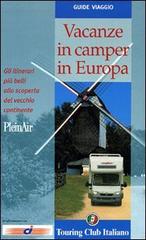 Vacanze in camper in Europa edito da Touring