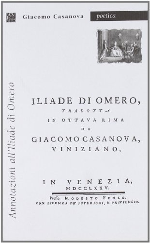Annotazioni all'Iliade di Omero di Giacomo Casanova edito da Novecento