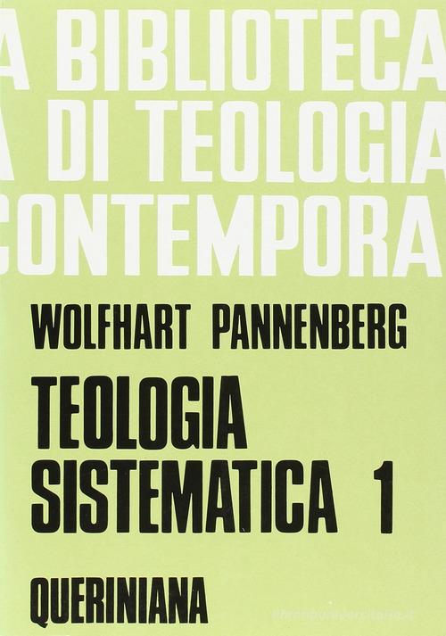 Teologia sistematica vol.1 di Wolfhart Pannenberg edito da Queriniana