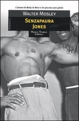 Senzapaura Jones di Walter Mosley edito da Tropea