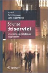 Scienza dei servizi. Un percorso tra metodologie e applicazioni edito da Springer Verlag