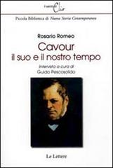 Cavour, il suo e il nostro tempo di Rosario Romeo edito da Le Lettere