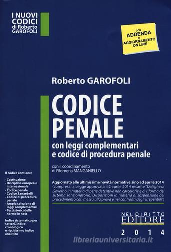 Codice penale con leggi complementari e codice di procedura penale di Roberto Garofoli edito da Neldiritto Editore