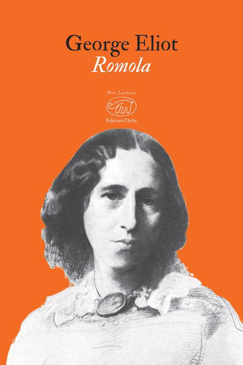 Romola. Ediz. integrale di George Eliot edito da Edizioni Clichy