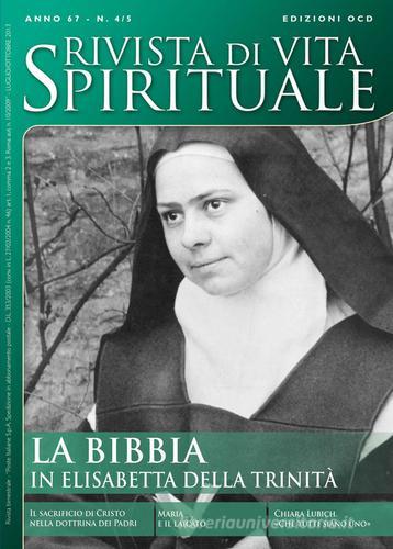 Rivista di vita spirituale (2013) vol. 4-5. La Bibbia in Elisabetta della Trinità edito da OCD