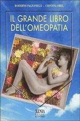 Il grande libro dell'omeopatia di Roberto Pagnanelli, Cristina Orel edito da Xenia