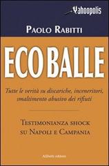 Ecoballe di Paolo Rabitti edito da Aliberti
