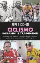 Ciclismo, inganni e tradimenti di Beppe Conti edito da Eco