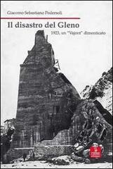 Il disastro di Gleno. 1923, un «Vajont» dimenticato di Giacomo S. Pederzoli edito da Cierre Edizioni