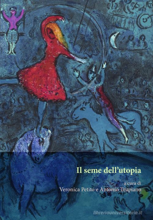 Il seme dell'utopia edito da Orthotes