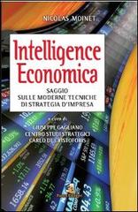 Intelligence economica. Saggio sulle moderne tecniche di strategia d'impresa di Nicolas Moinet edito da Fuoco Edizioni