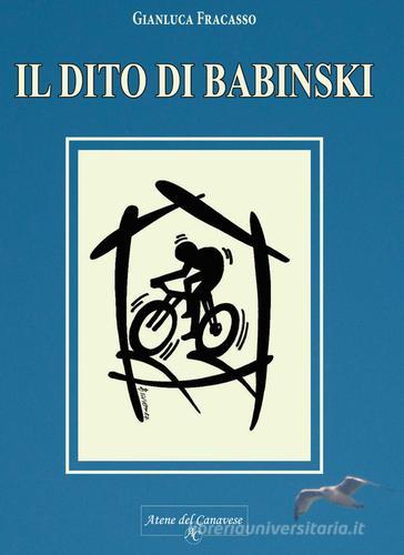Il dito di Babinski di Gianluca Fracasso edito da Atene del Canavese