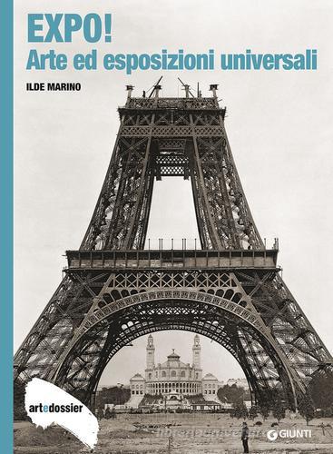 Expo! Arte ed esposizioni universali. Ediz. illustrata di Ilde Marino edito da Giunti Editore