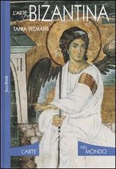 L' arte bizantina di Tania Velmans edito da Jaca Book