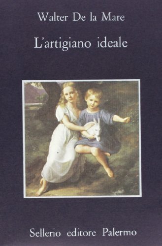 L' artigiano ideale di Walter De La Mare edito da Sellerio Editore Palermo