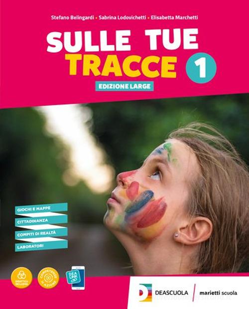 Sulle tue tracce. Ediz. large. Per la Scuola media. Con e-book. Con espansione online vol. 3 di Elisabetta Marchetti, Sabrina Lodovichetti, Stefano Belingardi edito da Marietti Scuola