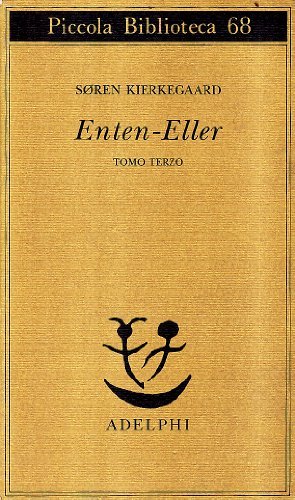 Enten-Eller vol.3 di Søren Kierkegaard edito da Adelphi
