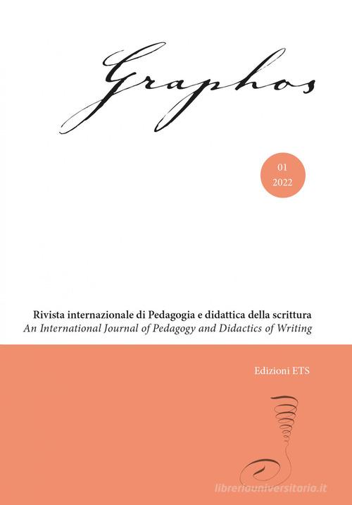 Graphos. Rivista internazionale di pedagogia e didattica della scrittura (2022) vol.1 edito da Edizioni ETS