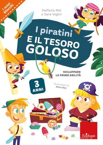 I piratini e il tesoro goloso. Sviluppare le prime abilità di Stefania Mei, Sara Vegini edito da Erickson