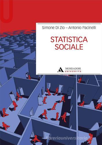Statistica sociale di Simone Di Zio, Antonio Pacinelli edito da Mondadori Università