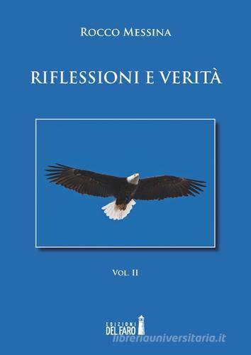Riflessioni e verità vol.2 di Rocco Messina edito da Edizioni del Faro
