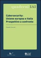 Cybersecurity: Unione europea e Italia. Prospettive a confronto di Claudia Cencetti edito da Nuova Cultura