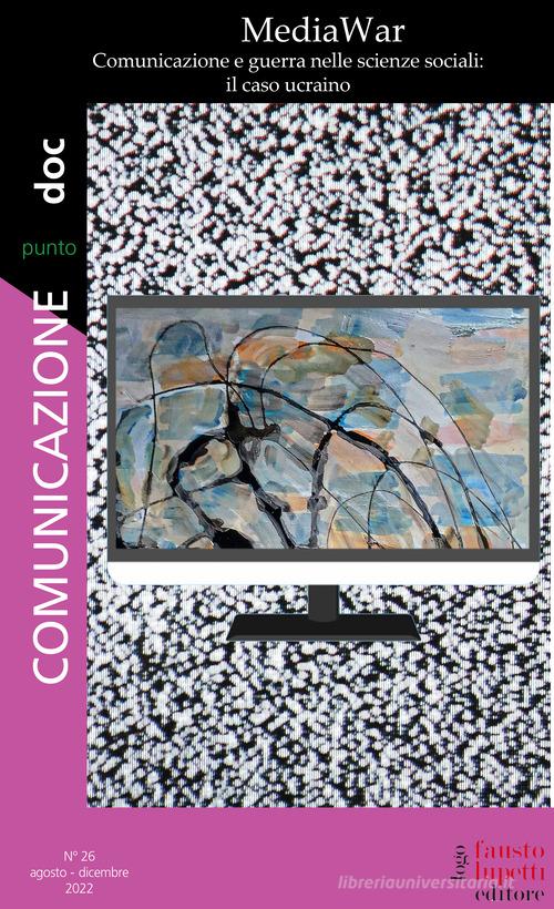 Comunicazionepuntodoc (2022) vol.26 edito da Fausto Lupetti Editore