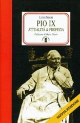 Pio IX. Attualità e profezia di Luigi Negri edito da Ares
