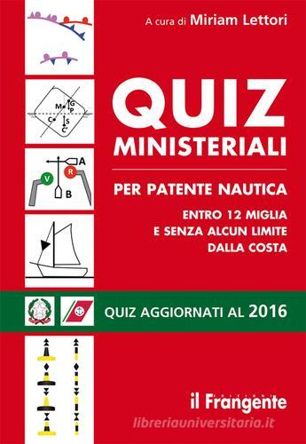 Quiz ministeriali per patente nautica entro 12 miglia e senza alcun limite dalla costa edito da Il Frangente