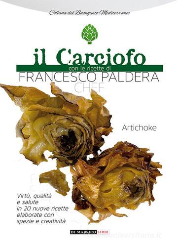Il carciofo con le ricette di Francesco Paldera chef edito da Di Marsico Libri