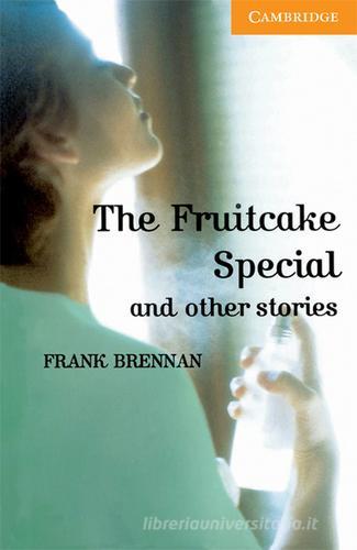 The Fruitcake Special and Other Stories: Paperback Level 4 di Frank Brennan edito da Cambridge