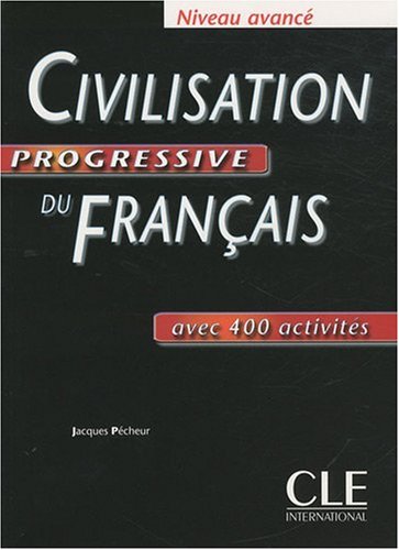 Civilisation progressive di français. Avancé. Per il Liceo scientifico di Jacques Pécheur edito da Black Cat-Cideb