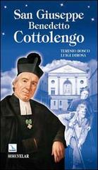 San Giuseppe Benedetto Cottolengo di Teresio Bosco, Luigi Dirosa edito da Editrice Elledici