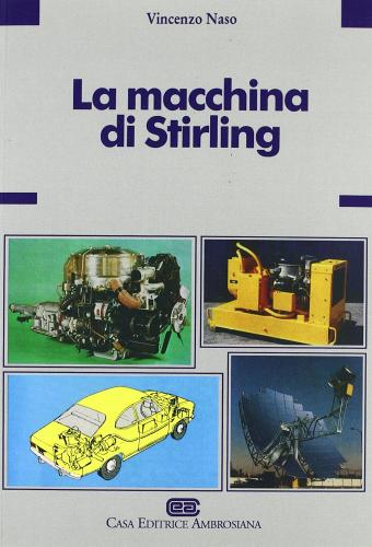 La macchina di Stirling di Vincenzo Naso edito da CEA