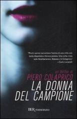 La donna del campione di Piero Colaprico edito da BUR Biblioteca Univ. Rizzoli