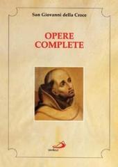 Opere complete di Giovanni della Croce (san) edito da San Paolo Edizioni