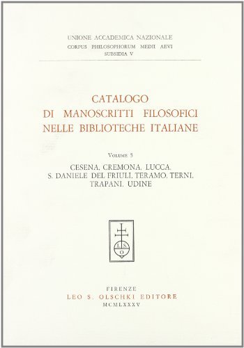 Catalogo di manoscritti filosofici nelle biblioteche italiane vol.5 edito da Olschki