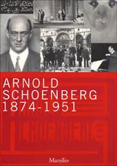 Arnold Schoenberg (1874-1951) edito da Marsilio