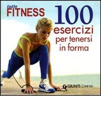 Tutto fitness. 100 esercizi per tenersi in forma di Sabrina Leone edito da Giunti Demetra