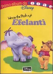 Winnie the Pooh e gli Efelanti edito da Disney Libri