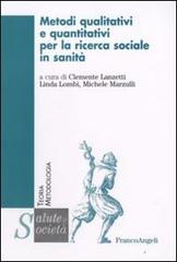 Metodi qualitativi e quantitativi per la ricerca sociale in sanità edito da Franco Angeli