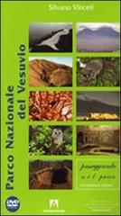Parco nazionale del Vesuvio. Ediz. illustrata. Con DVD di Silvano Vinceti edito da Armando Editore