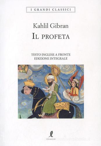 Il profeta. Testo inglese a fronte di Kahlil Gibran edito da Liberamente