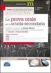 La prova orale del concorso per le classi A025, A028, A033. Progettare e condurre una lezione efficace... di Chiara Abbate, Paolo Leo edito da Edises