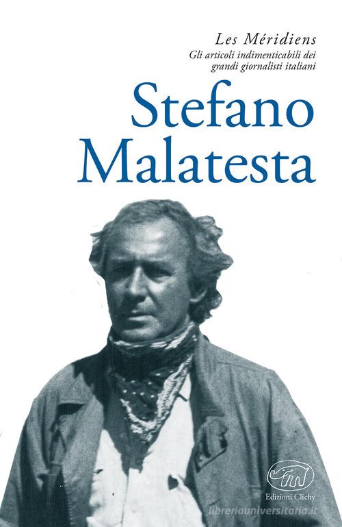 Les Meridiens di Stefano Malatesta edito da Edizioni Clichy
