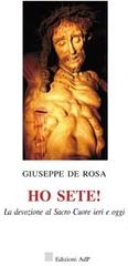 Ho sete! di Giuseppe De Rosa edito da Apostolato della Preghiera